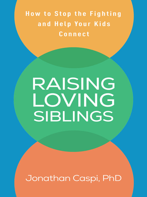 Title details for Raising Loving Siblings by Jonathan Caspi - Available